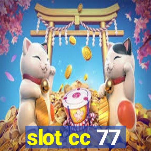 slot cc 77